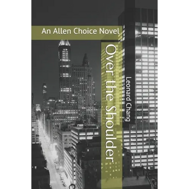Over the Shoulder: An Allen Choice Novel