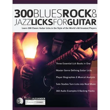 300 Blues, Rock and Jazz Licks for Guitar: Learn 300 Classic Guitar Licks In The Style Of The World's 60 Greatest Players