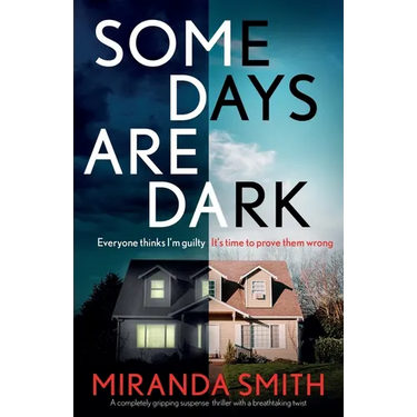 Some Days Are Dark: A completely gripping suspense thriller with a breathtaking twist