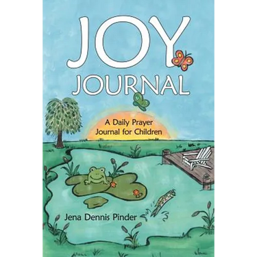 Joy Journal: A Daily Prayer Journal for Children