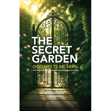The Secret Garden: 100 Prayers and Promises for the Struggles We Hide