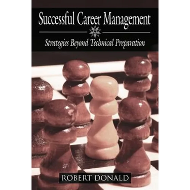 Successful Career Management: Strategies Beyond Technical Preparation