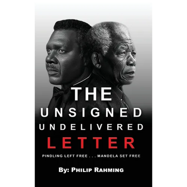 The Unsigned Undelivered Letter: Pindling Left Free . . . Mandela Set Free