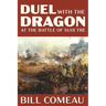 Duel with The Dragon at The Battle of Suoi Tre