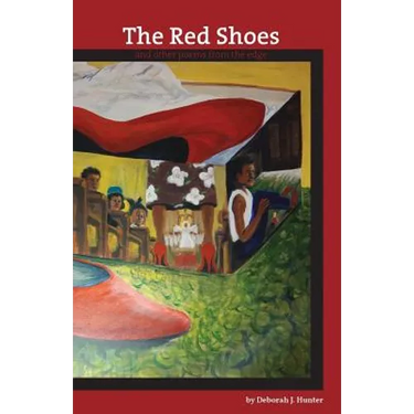 The Red Shoes: and other poems from the edge