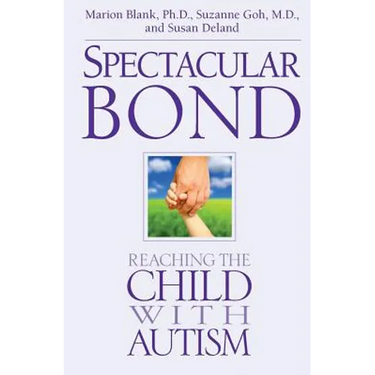Spectacular Bond: Reaching the Child with Autism