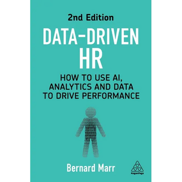 Data-Driven HR: How to Use Ai, Analytics and Data to Drive Performance