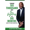 Turning Six Thousand into Six Figures in Six Months: Mark of the Movie-Making Beast!