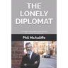 The Lonely Diplomat: Reconnecting with yourself and the world around you