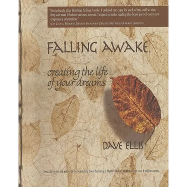 Falling Awake: Creating the Life of your Dreams