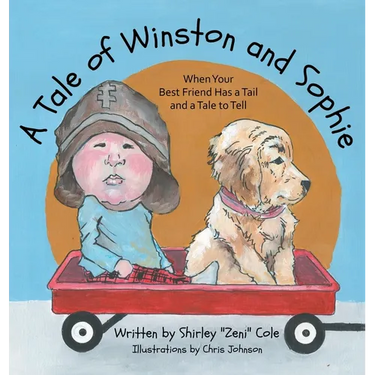 A Tale of Winston and Sophie: When Your Best Friend Has a Tail and a Tale to Tell