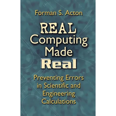 Real Computing Made Real: Preventing Errors in Scientific and Engineering Calculations
