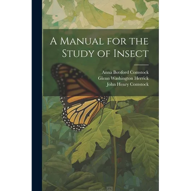 A Manual for the Study of Insect