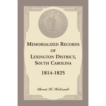 Memorialized Records of Lexington District, South Carolina, 1814-1825