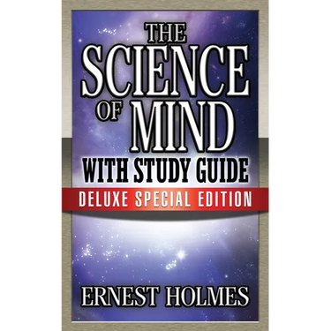 The Science of Mind with Study Guide: Deluxe Special Edition