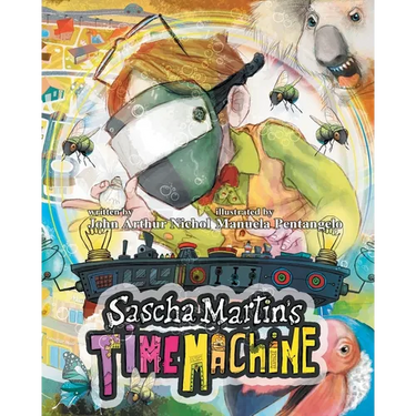 Sascha Martin's Time Machine: A Kids' Scifi Adventure That Will Have You in Stitches. It's Funny, Too