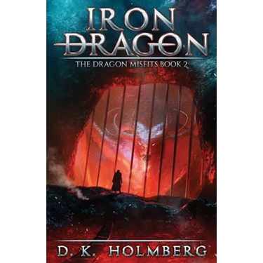 Iron Dragon: An Epic Fantasy Adventure