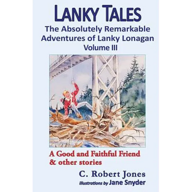 Lanky Tales, Vol. 3: A Good and Faithful Friend & other stories