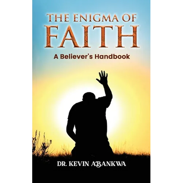 The Enigma of Faith: A Believer's Handbook