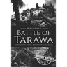 Battle of Tarawa - World War II: A History from Beginning to End