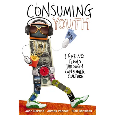 A Consuming Youth: Leading Teens Through Consumer Culture