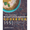 Essential Weight Loss Surgery Cookbook: 155 Delicious Recipes To Be Enjoyed After Weight Loss Surgery