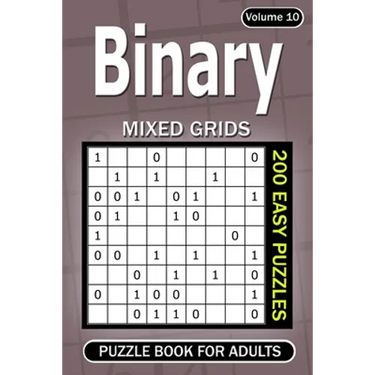 Binary puzzle books for Adults: 200 Easy Puzzles Mixed Grids (Volume 10)