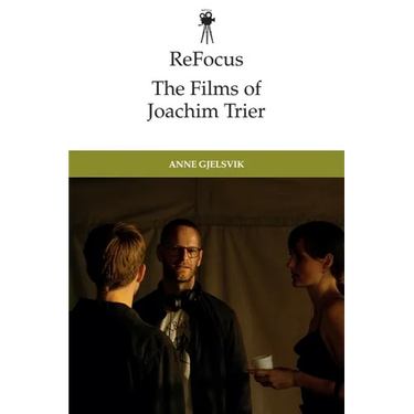 Refocus: The Films of Joachim Trier