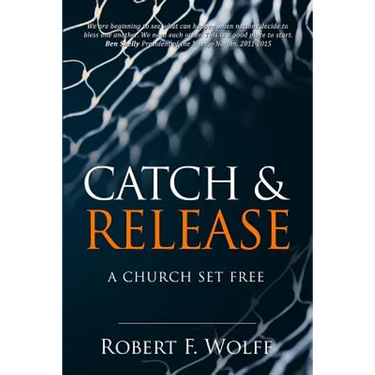 Catch & Release: A Church Set Free