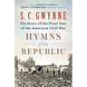 Hymns of the Republic: The Story of the Final Year of the American Civil War