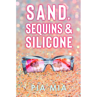 Sand, Sequins & Silicone