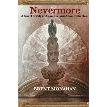 Nevermore: A Novel of Edgar Allan Poe and Allan Pinkerton