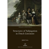 Structures of Subjugation in Dutch Literature