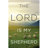 The Lord Is My Shepherd (KJV 25-Pack)