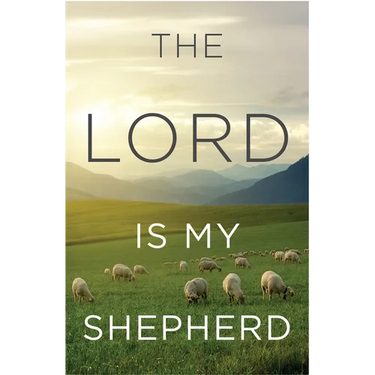The Lord Is My Shepherd (KJV 25-Pack)