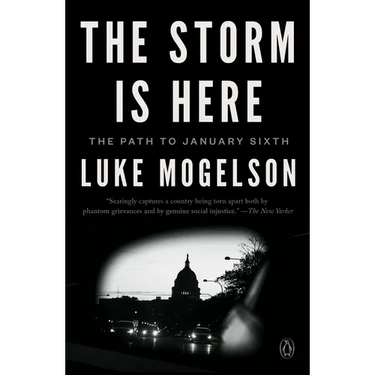 The Storm Is Here: The Path to January Sixth