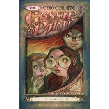 The Chocolate Gossip Party: The Fairy Ring