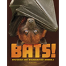 Bats!: Mysterious and Misunderstood Mammals