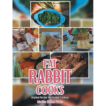 Fat Rabbit Cooks: Original Recipe Mississippi Cooking