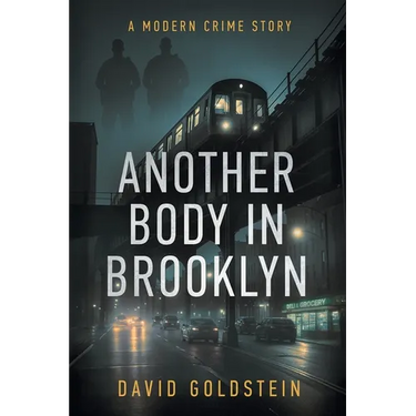 Another Body in Brooklyn: A Modern Crime Story