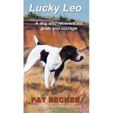Lucky Leo: A dog who recovers his pride and courage