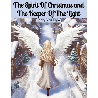 The Spirit Of Christmas and The Keeper Of The Light