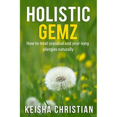 Holistic Gemz: How to treat seasonal and year-long allergies naturally