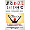 Liars, Cheats, and Creeps: Leaving the Narcissist Behind