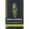 Messiah Vs. False Messiah: Israel's Covenant With Death
