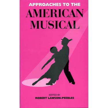 Approaches To The American Musical
