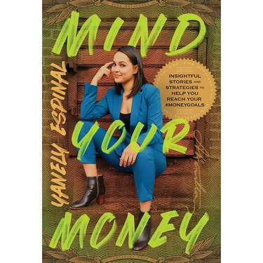 Mind Your Money: Insightful Stories and Strategies to Help You Reach Your #MoneyGoals