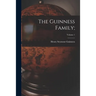 The Guinness Family;; Volume 1