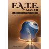 F.A.T.E. Maker: Based on a True Story