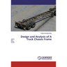 Design and Analysis of A Truck Chassis Frame